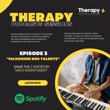 Episode 3 : MAXIMISER NOS TALENTS - Therapy Podcasts Sessions with Mimi & Warren Market