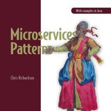 Microservices Patterns: With examples in Java