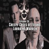 Episode 26: Creepy Cases Of Ed And Lorraine Warren