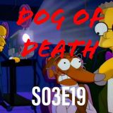 19) S03E19 (Dog of Death)