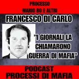 I giornali la chiamarono guerra di mafia - Francesco Di Carlo 1° parte - Processo Mario Bo e altri