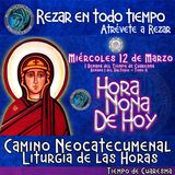 HORA NONA DE HOY MIERCOLES 12 DE MARZO AÑO 2025, LITURGIA DE LAS HORAS  TIEMPO DE CUARESMA. Rezar en Todo TIempo
