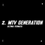 2. MTV Generation
