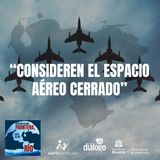 Consideren el espacio aéreo cerrado