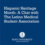 Episode 9 - Hispanic Heritage Month: a chat with the Latino Medical Student Association