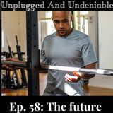 Ep 58: The Future brings connection