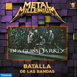 IN A GLASS DARKLY - ENTREVISTA BATALLA DE LAS BANDAS METAL MILLENNIUM
