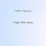 Andrea Appetito "I Figli della Notte"
