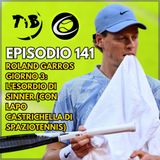 Episodio 142 -  Roland Garros giorno 3: L’esordio di Sinner e Darderi (con Lapo Castrichella di Spazio Tennis)