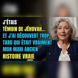Mon ex-mari témoin de Jéhovah cachait 2 vies derrière la porte