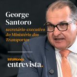 InfoMoney Entrevista: Política | O futuro das rodovias e ferrovias no Brasil com George Santoro