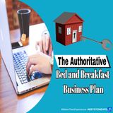 The Authoritative Bed and Breakfast Business Plan | Ep. #301