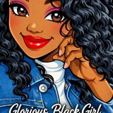 Grieving Well Part 1- Glorious Black Girl