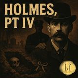 4.31 - Holmes, Pt. IV (Chicago, IL)