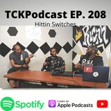The Conceited Knowbody EP. 208 Hittin Switches
