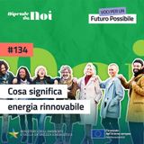 Energie Rinnovabili || Cosa significa energia rinnovabile?