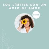 133-Los límites son un acto de amor