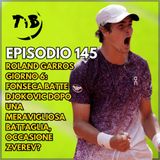 Episodio 145 - Roland Garros giorno 6: Fonseca batte Djokovic dopo una meravigliosa battaglia, occasione Zverev?