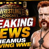 BREAKING NEWS - SHEAMUS LEAVING WWE