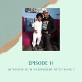 Episode 18 - Independent Artist Mass G Talks With Hip Hop Movement