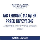 NO 123. Jak chronić MAJĄTEK przed kryzysem? 3 decyzje, które warto podjąć teraz