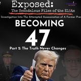 Becoming 47 Part 2 | The Truth Never Changes