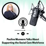 Pauline Muswere Talks About Supporting the Social Care Workforce