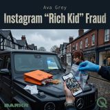Instagram "Rich Kid" Fraud - Uncover the lies behind the luxury with Ava Grey