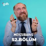 Mevzubahis 52. Bölüm - Kürt Halkı ile PKK Arasında Namus Meselesi Var