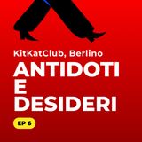 Kit Kat Club: Gente, Musica e Atmosfera di un Sex Positive Party. Mitte, Berlino.