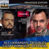 Holovanov #26: All Ukrainian Troubles Stem From Self Betrayal