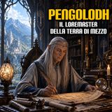 Pengolodh, il loremaster della Terra di Mezzo