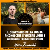 #16 Il Guardiano della Soglia: riconoscere e vincere limiti e autosabotaggio interiori