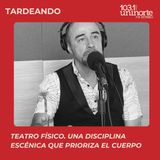 Teatro Físico :: una disciplina escénica que prioriza el cuerpo