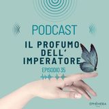 Ep.35_Napoleone e il profumo: la passione per l’Acqua di Colonia | Il profumo dell’imperatore