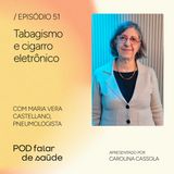 #051 Cigarro eletrônico: uma ameaça à saúde de jovens e adultos