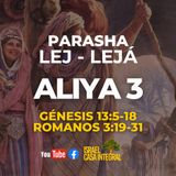 Aliya 3 | Parasha Lej Leja