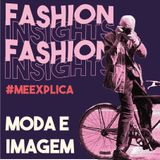 #MeExplica #4 | Moda e imagem