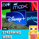 EP 209 - Streaming Wars (parte 4)