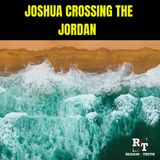JOSHUA 5-MISSION-Crossing Of The Jordan - 1:5:26, 7.14 PM