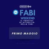 FABI WEEKEND -  PRIMO MAGGIO
