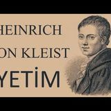 YETİM  Heinrich von Kleist sesli öykü Akın ALTAN