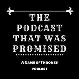 Game of Thrones podcast ep3