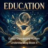 Essay Concerning Human Understanding Book II - John Locke - Part 2