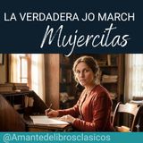 43. La verdadera Vida de Louisa May Alcott: Lo que Mujercitas no te contó.