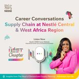 Career Conversations with Nestlé Central & West Africa Region Head of Demand and Supply Planning