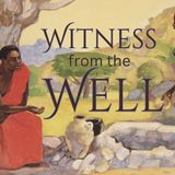 Rev. Jessica Petersen | Witness from the Well