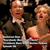 Ep. 106-Everybody (Backstreet Boys)