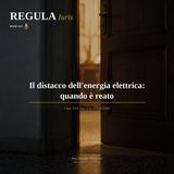 Il distacco dell'energia: quando è reato