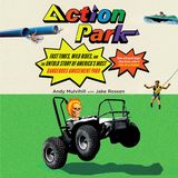 Andy Mulvihill Releases The Book Action Park
